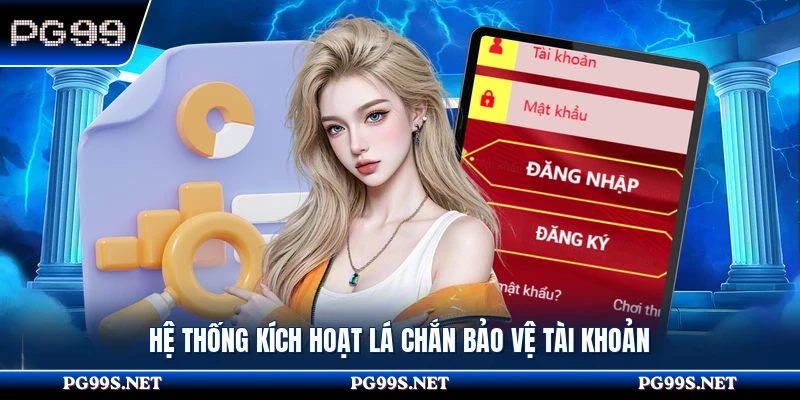 Hệ thống kích hoạt lá chắn bảo vệ tài khoản